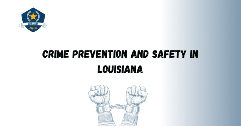Crime Prevention and Safety in Louisiana 1