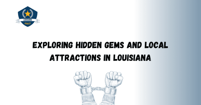 Exploring Hidden Gems and Local Attractions in Louisiana 1