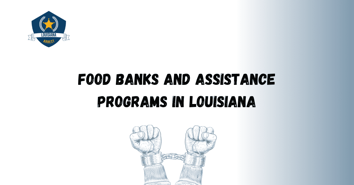 Food Banks and Assistance Programs in Louisiana 1