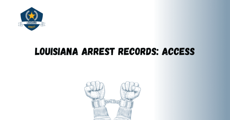 Louisiana Arrest Records Access 1
