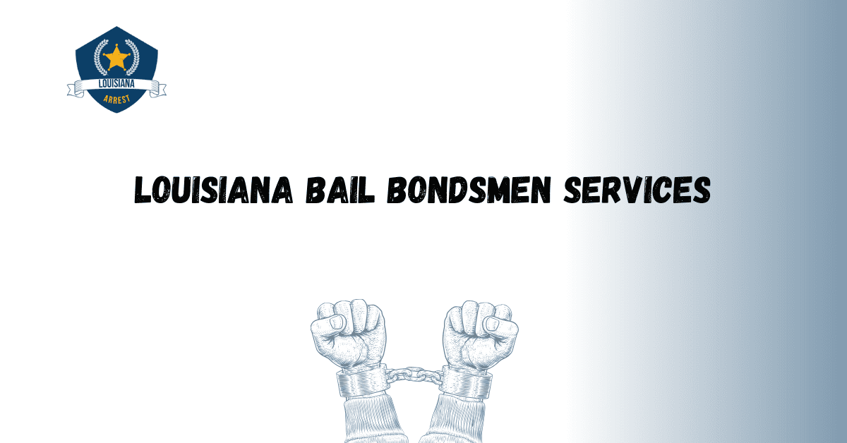 Louisiana Bail Bondsmen Services 1