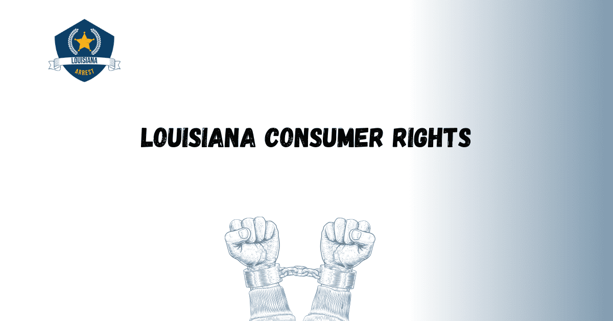Louisiana Consumer Rights 1