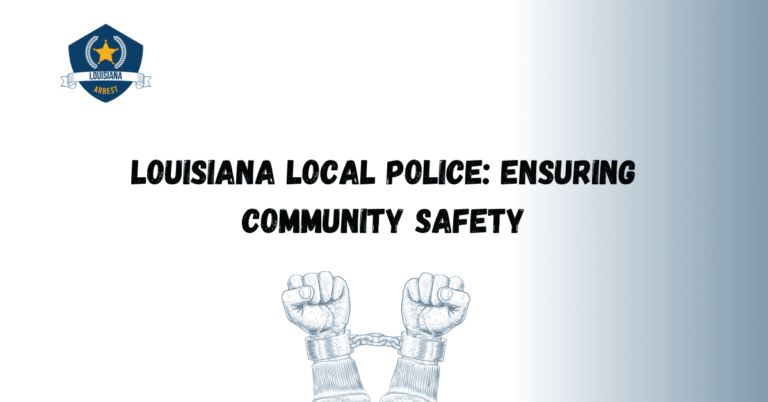 Louisiana Local Police Ensuring Community Safety 1