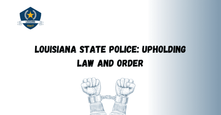 Louisiana State Police Upholding Law and Order 1