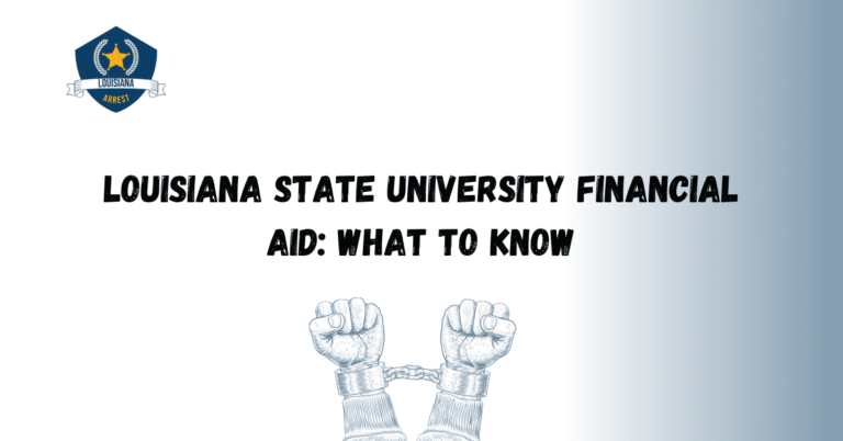 Louisiana State University Financial Aid What to Know 1