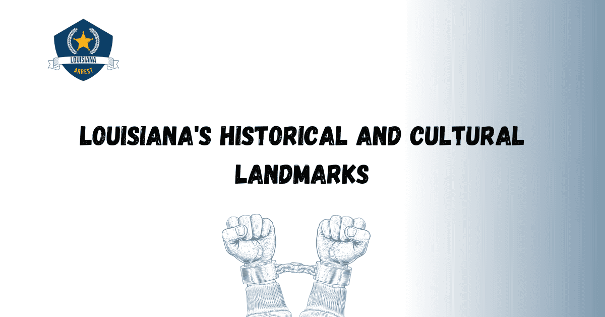 Louisiana's Historical and Cultural Landmarks