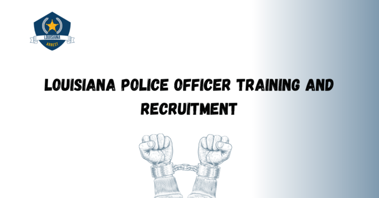 Louisiana Police Officer Training and Recruitment