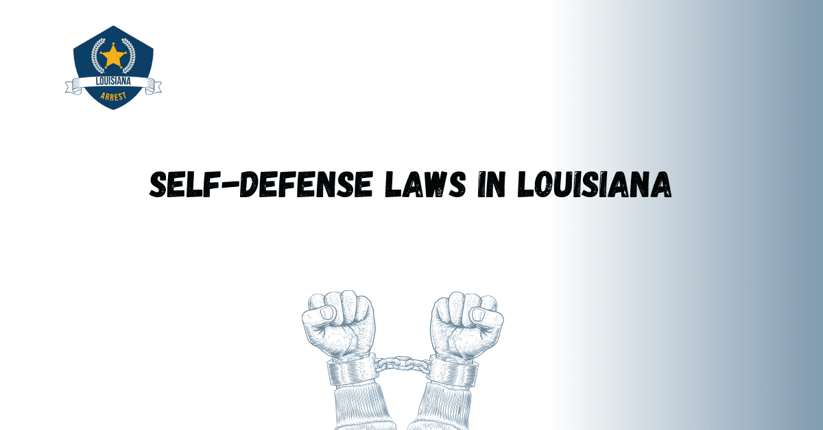 Self Defense Laws in Louisiana 1
